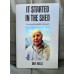 ‘ It Started in the Shed ’ is an inspiring story of Dave Walls in his own words by the Accuracy International Owner in hardback book signed by the Author